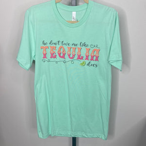 He don’t love me like tequila does Graphic Tee