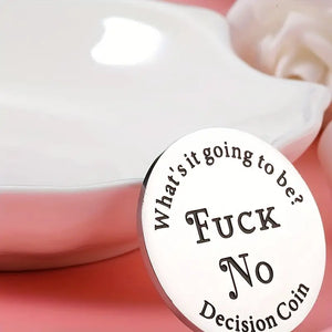 Hell Yes/ F*ck No Decision Coin