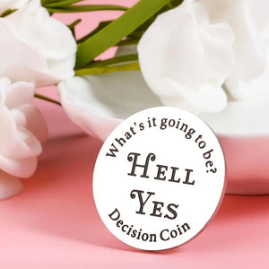 Hell Yes/ F*ck No Decision Coin