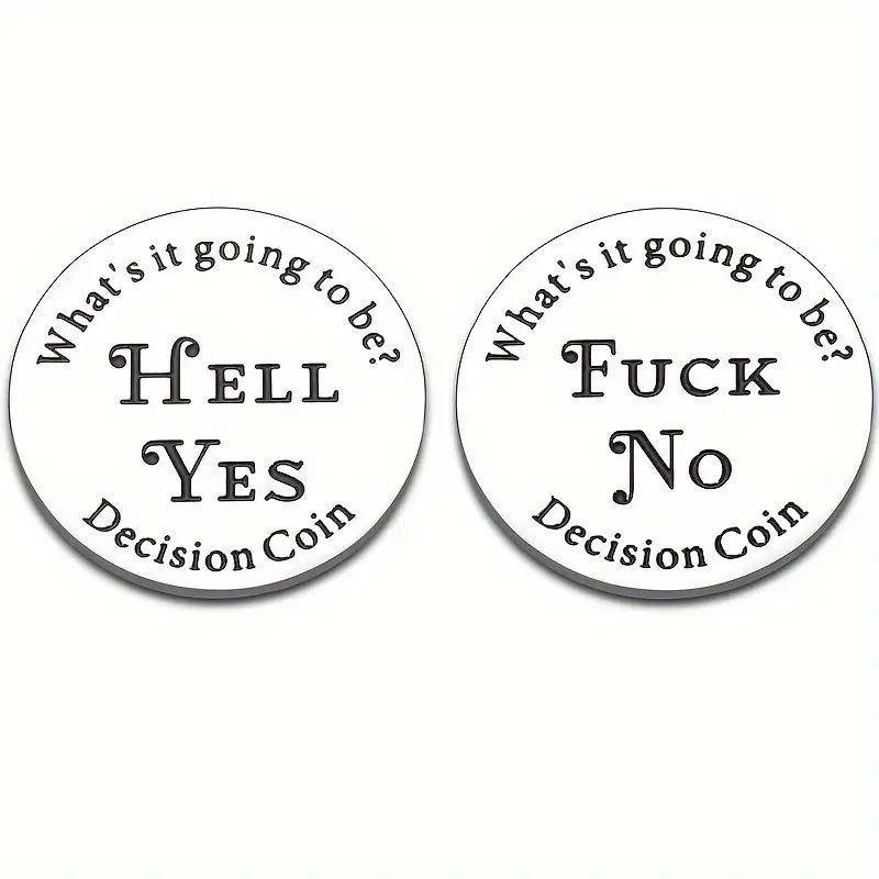 Hell Yes/ F*ck No Decision Coin